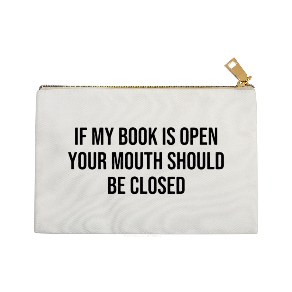 Pagewings Your Mouth Should Be Closed Pouch