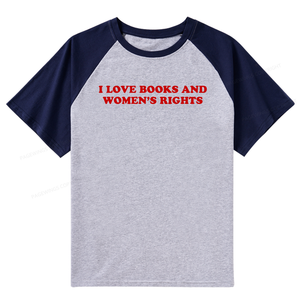 Pagewings I Love Books And Women's Rights Raglan T-shirt