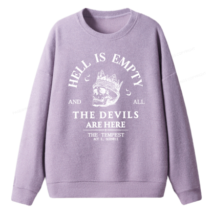 Pagewings Hell Is Empty And All The Devils Are Here Unisex Knit Sweatshirt