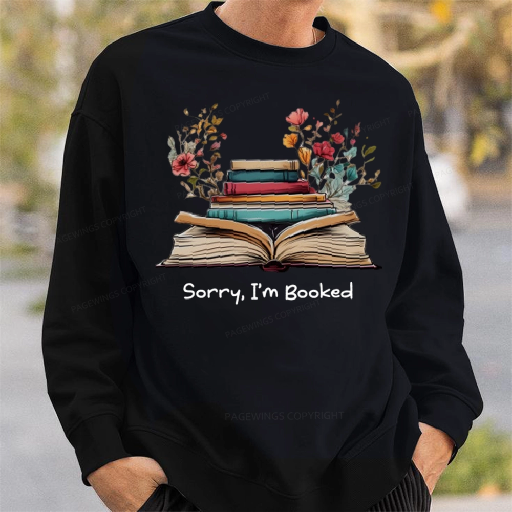 Pagewings Sorry I'm Booked Unisex Classic Sweatshirt