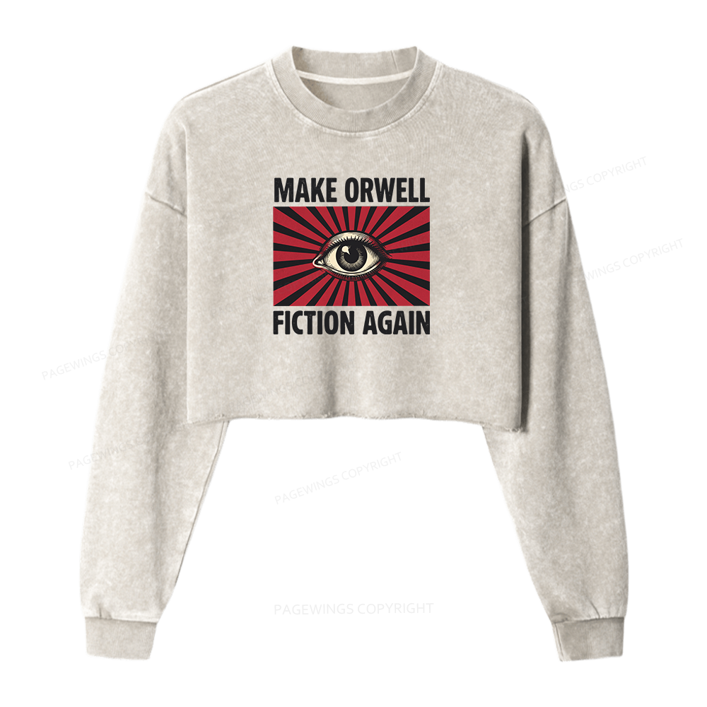 Pagewings Make Orwe Fiction Again Washed Crop Sweatshirt