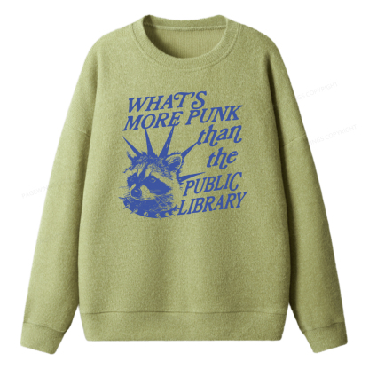 Pagewings What’s More Punk Than The Public Library Unisex Knit Sweatshirt