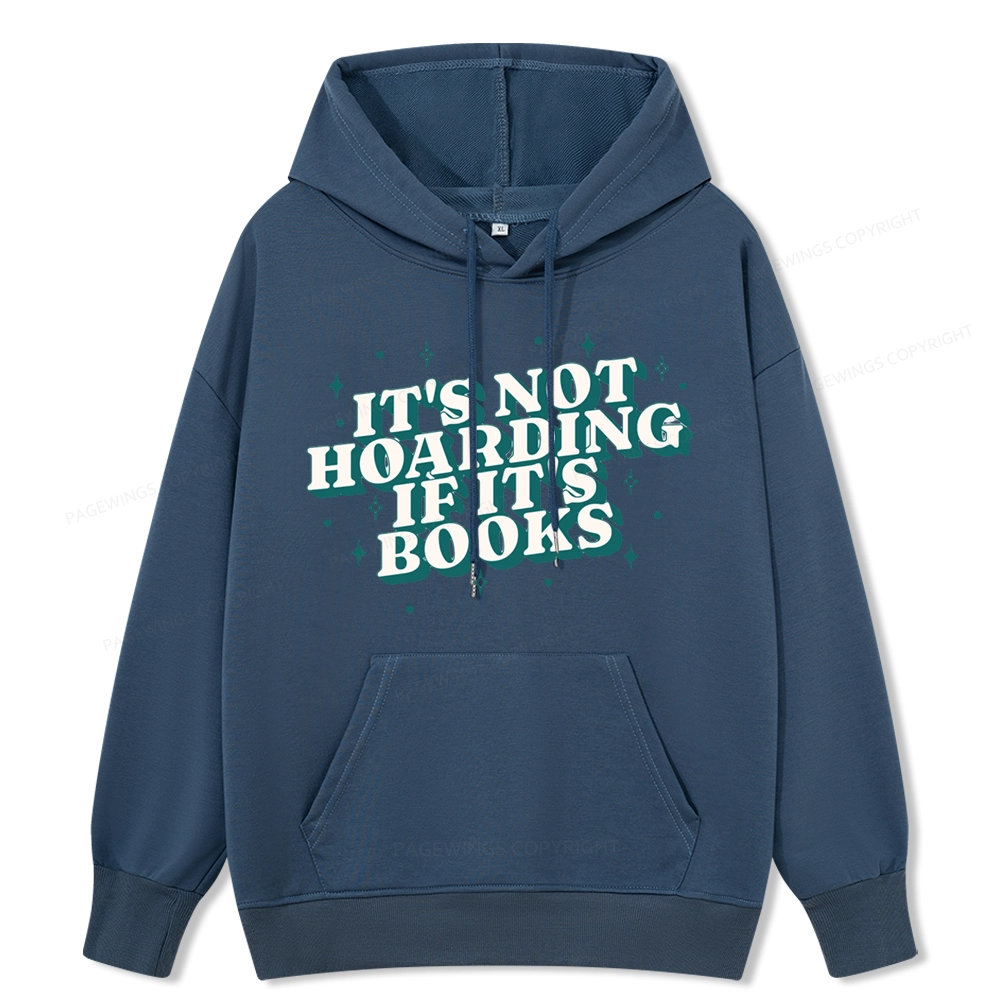 Pagewings It's Not Hoarding If It's Books Unisex Classic Hoodie