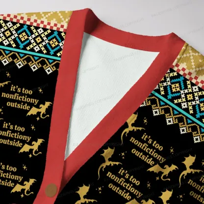 Pagewings It's Too Nonfictiony Outside Unisex Ugly Cardigan Sweaters