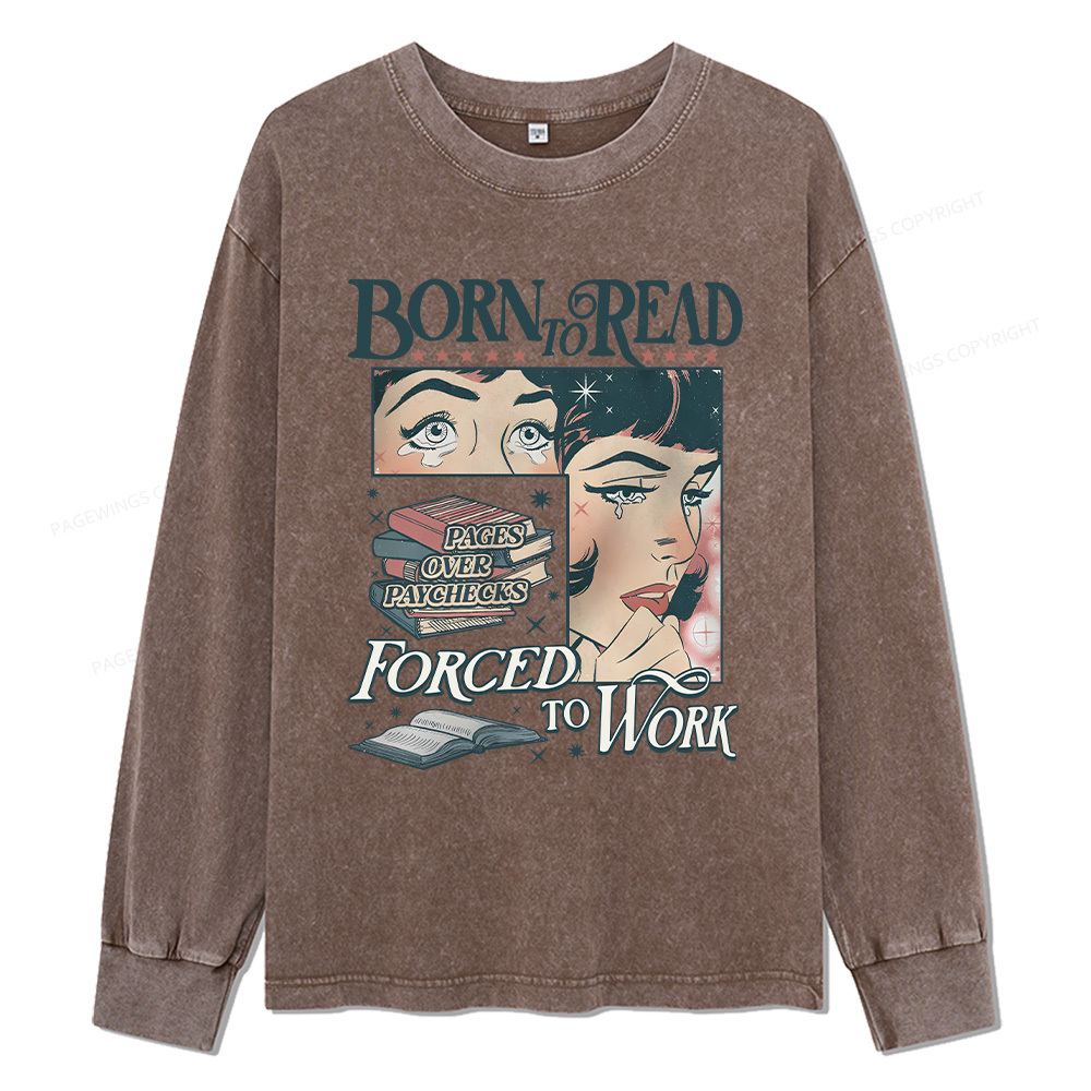 Pagewings Born To Read Bookish Comfor Unisex Washed Long Sleeve T-shirt