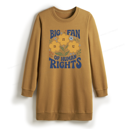 Pagewings Big Fan of Human Rights Sweatshirt Dress