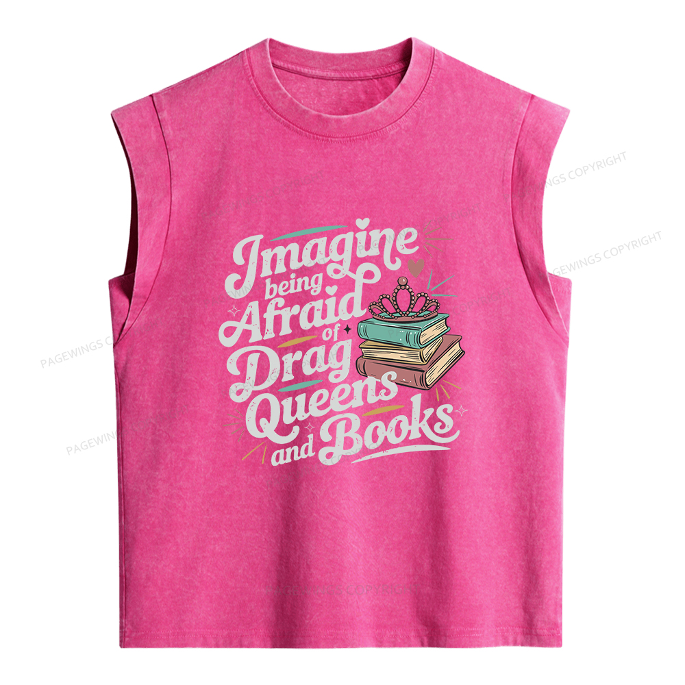 Pagewings Imagine Being Afraid Of Drag Queens And Books Women's Washed Tank Top