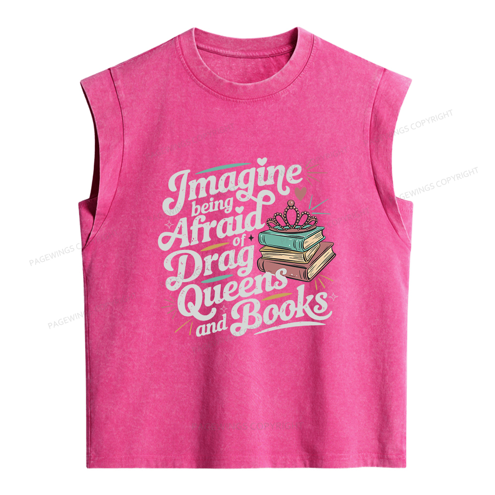 Pagewings Imagine Being Afraid Of Drag Queens And Books Women's Washed Tank Top