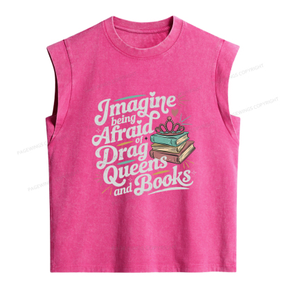 Pagewings Imagine Being Afraid Of Drag Queens And Books Women's Washed Tank Top