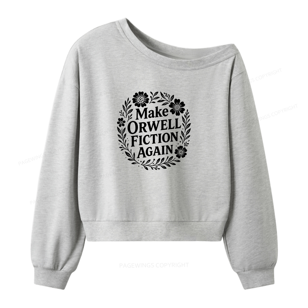 Pagewings Make Orwell Fiction Again Women Off Shoulder Sweatshirt