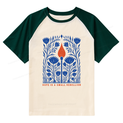 Pagewings Hope Is A Small Rebellion Raglan T-shirt
