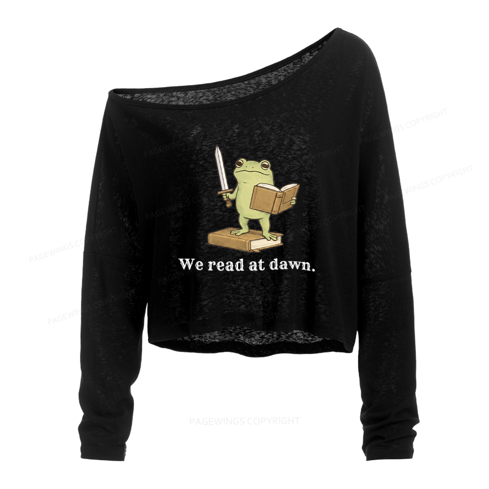 Pagewings We Read At Dawn Slouchy Long Sleeve Off Shoulder T-shirt