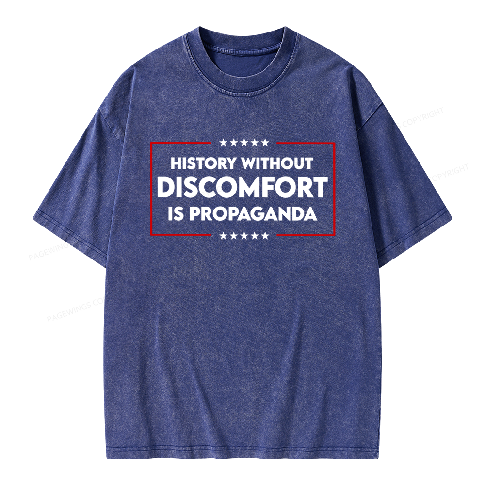 Pagewings History Without Discomfort Is Propaganda Unisex Washed T-shirt