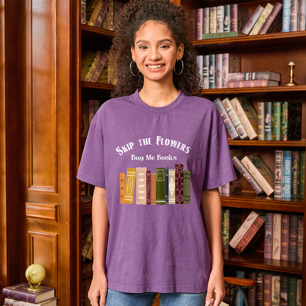 Pagewings Skip The Flowers Buy Me Books Unisex Washed T-shirt