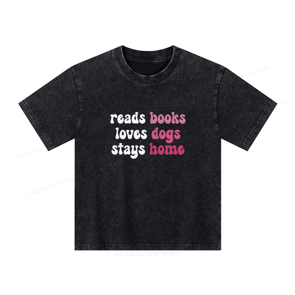 Pagewings Read Books & Lovs Dogs & Stay Home Unisex Kids Washed T-shirt