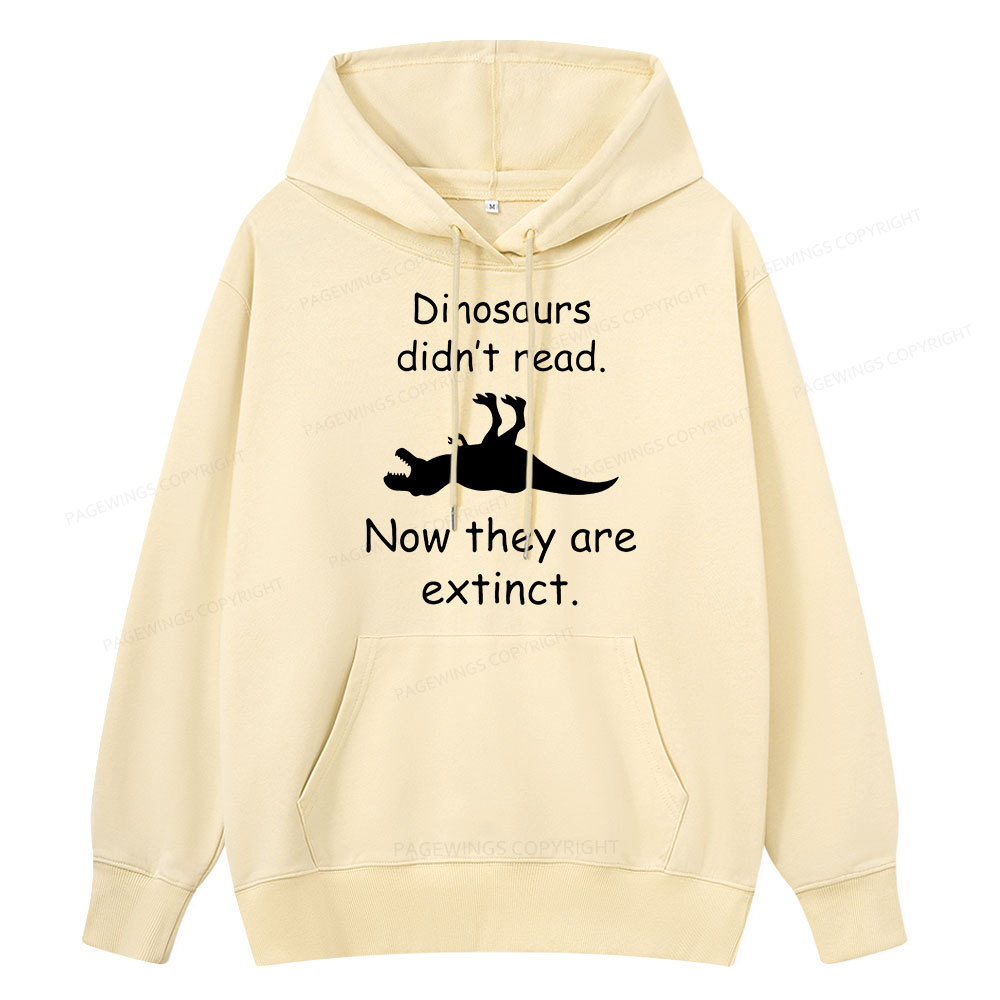 Pagewings Dinosaurs Didn't Read Unisex Classic Hoodie