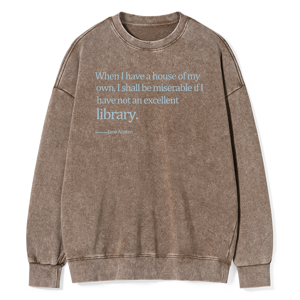 Pagewing When I Have A House Of My Own Unisex Washed Sweatshirt