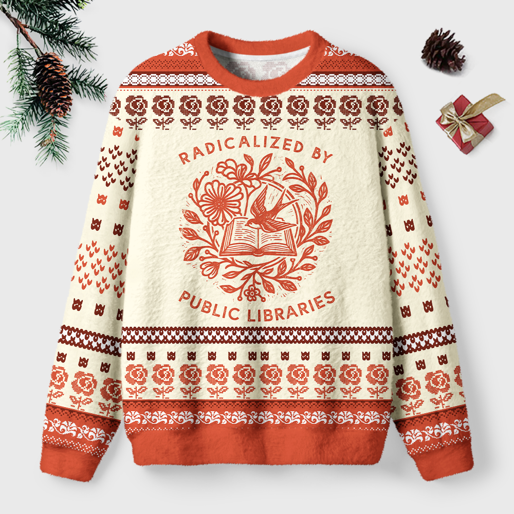 Pagewings Unisex Radicalized By Public Libraries Ugly Light Knit Sweatshirt