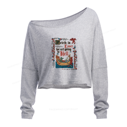 Pagewings Get in Loser Slouchy Long Sleeve Off Shoulder T-shirt