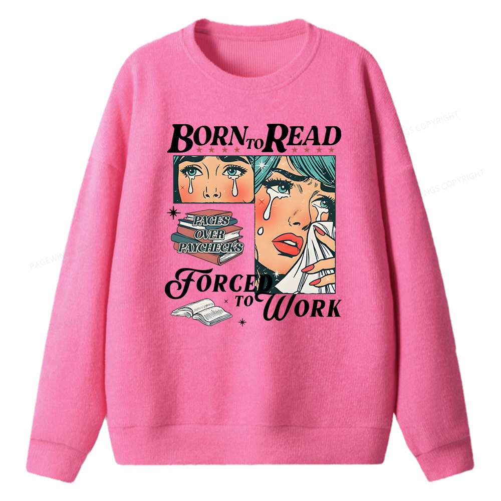 Pagewings Born To Read Bookish Unisex Knit Sweatshirt