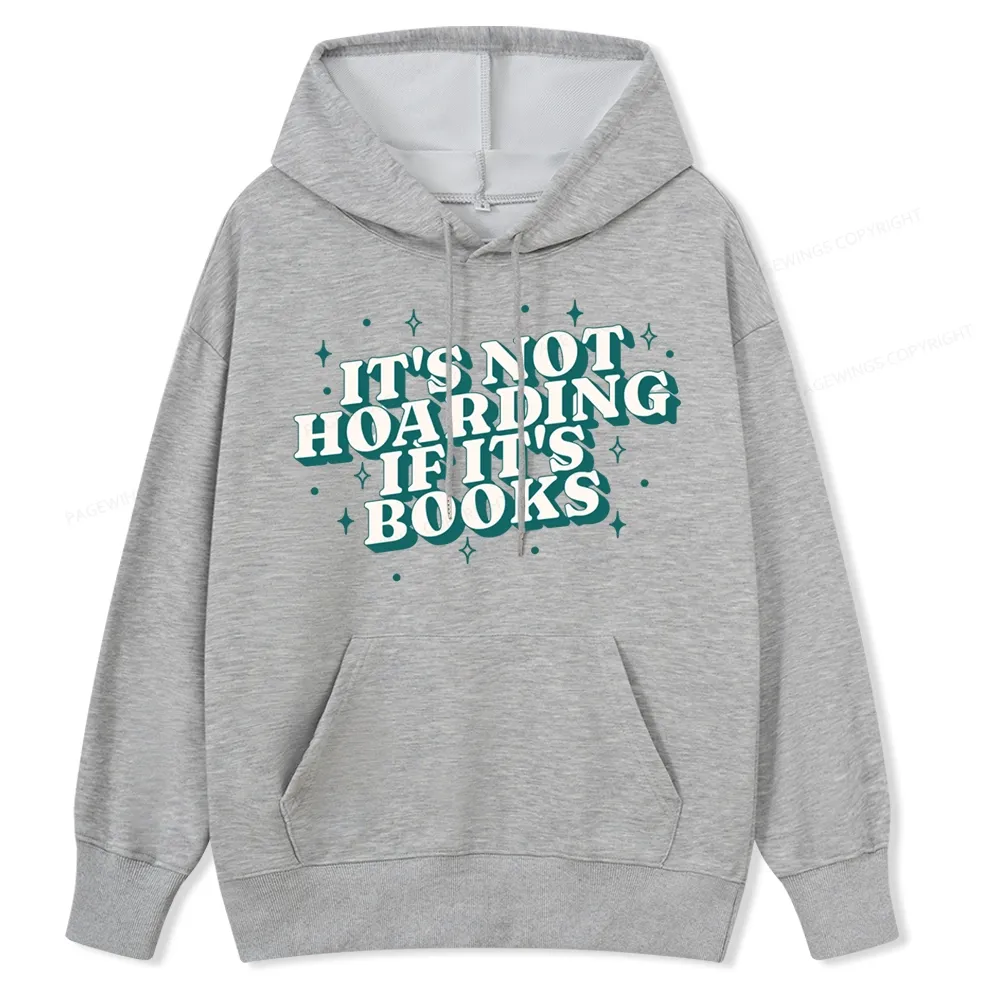 Pagewings It's Not Hoarding If It's Books Unisex Classic Hoodie