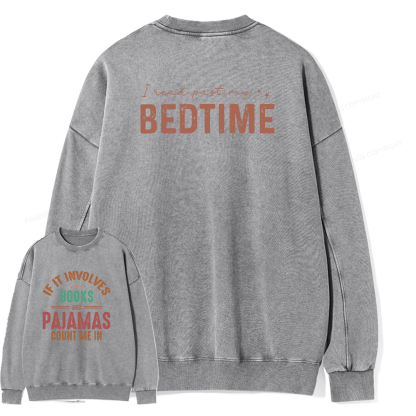 Pagewings If It Involves Books and Pajamas Count Me In Unisex Washed Sweatshirt