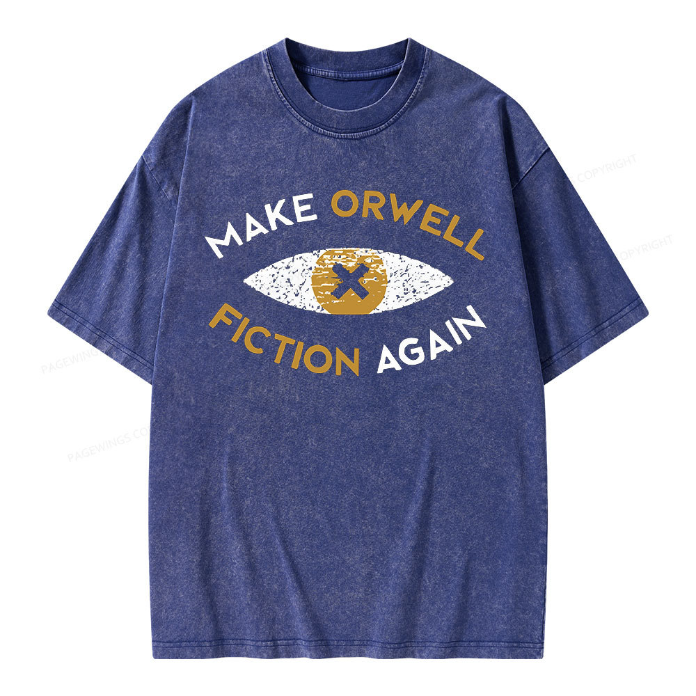 Pagewings Make Orwell Fiction Again - Dystopian Literature Philosophy Unisex Washed T-shirt