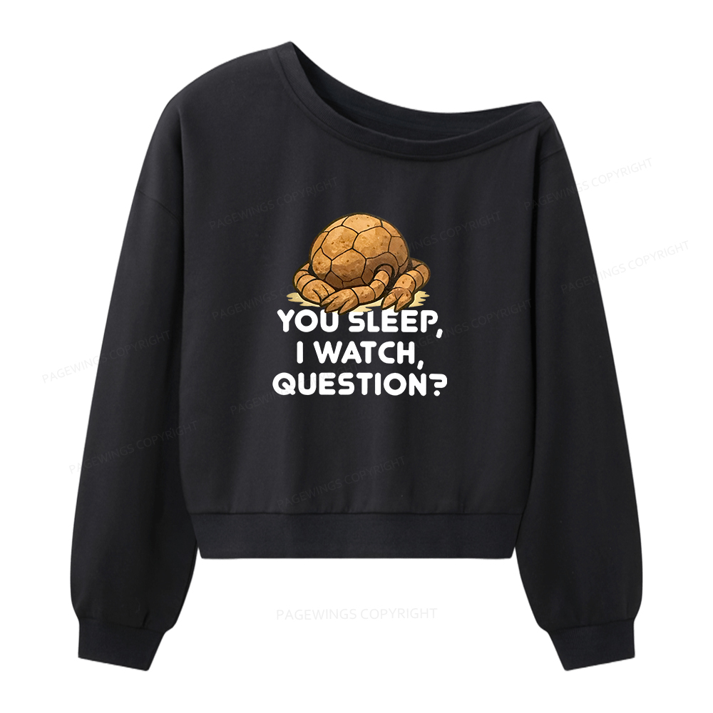 Pagewings You Sleep I Watch Question Women Off Shoulder Sweatshirt