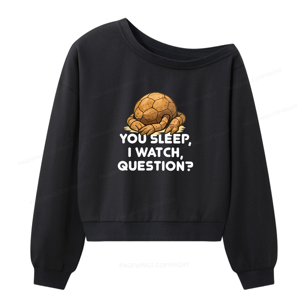 Pagewings You Sleep I Watch Question Women Off Shoulder Sweatshirt