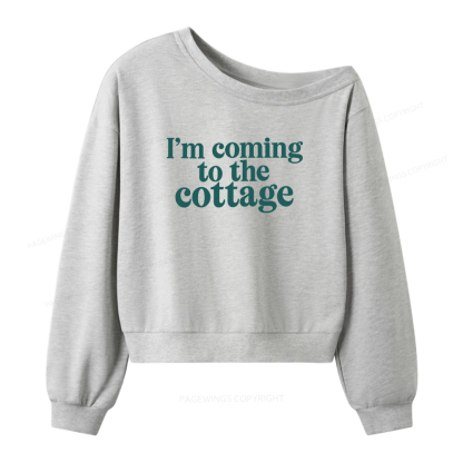 Pagewings I'm Coming To The Cottage Women Off Shoulder Sweatshirt
