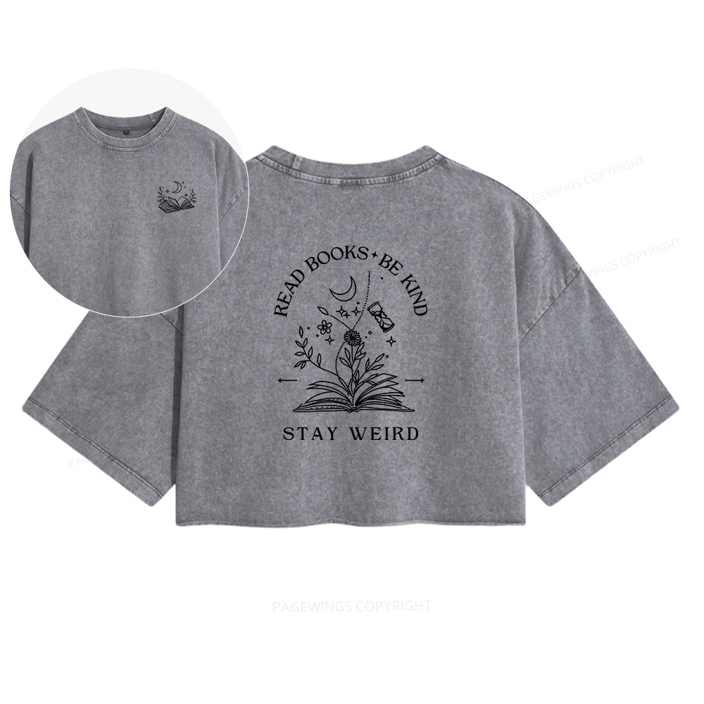 Pagewings Read Books Be Kind Stay Weird Women's Washed Cropped T-shirt