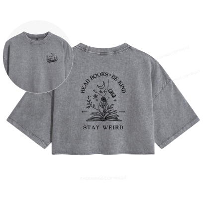 Pagewings Read Books Be Kind Stay Weird Women's Washed Cropped T-shirt