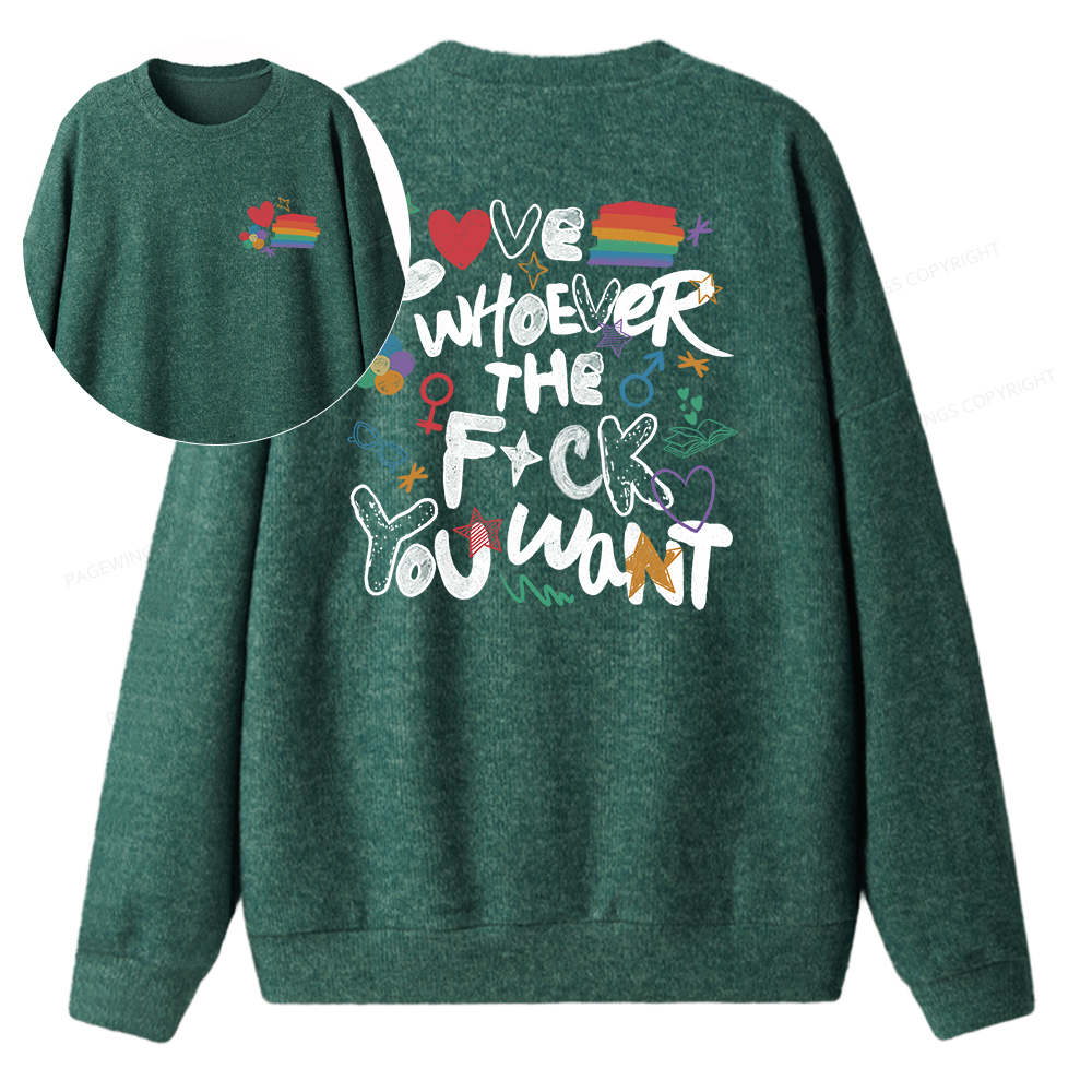 Pagewings Love Whoever The F*ck You Want Unisex Knit Sweatshirt