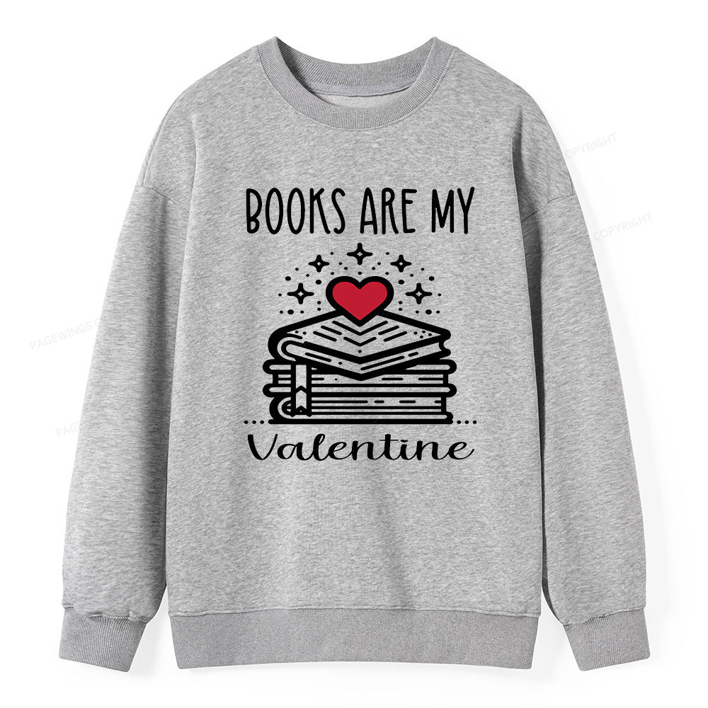 Pagewings Books are My Valentine Unisex Classic Sweatshirt