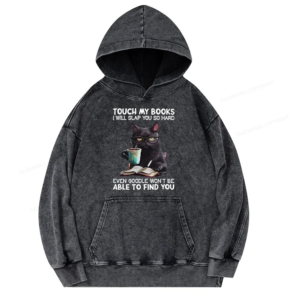 Pagewings Touch My Books I Will Slap You So Hard Unisex Washed Hoodie