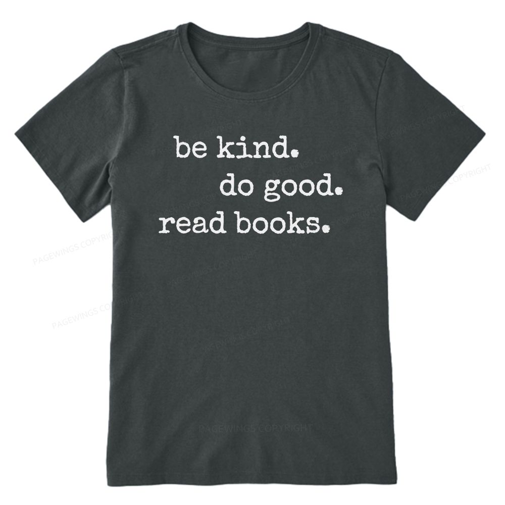 Pagewings Be Kind Do Good Read Books Unisex Classic T-shirt