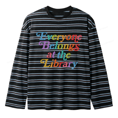 Pagewings Everyone Belongs at the Library Unisex Striped Long Sleeve T-Shirt