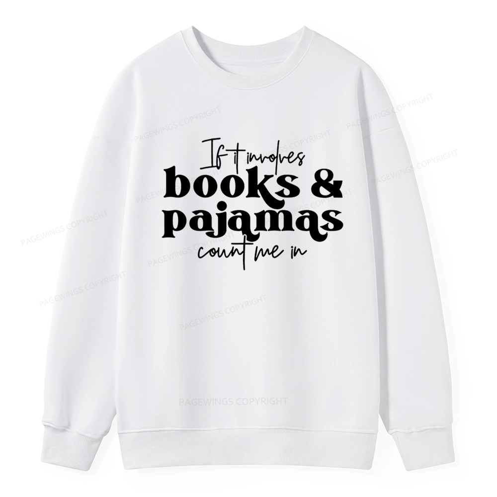 Pagewings Involves Books And Pajamas Count Me Unisex Classic Sweatshirt
