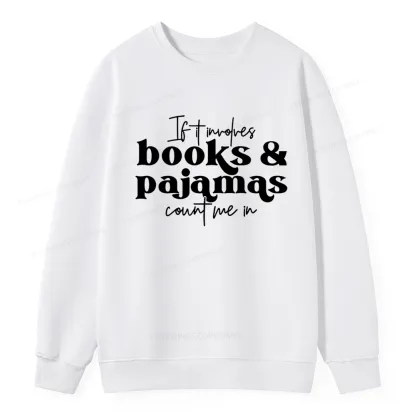 Pagewings Involves Books And Pajamas Count Me Unisex Classic Sweatshirt