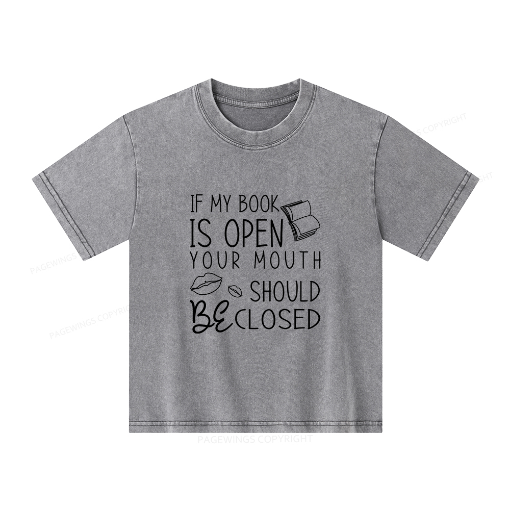 Pagewings If My Book Is Open Unisex Kids Washed T-shirt
