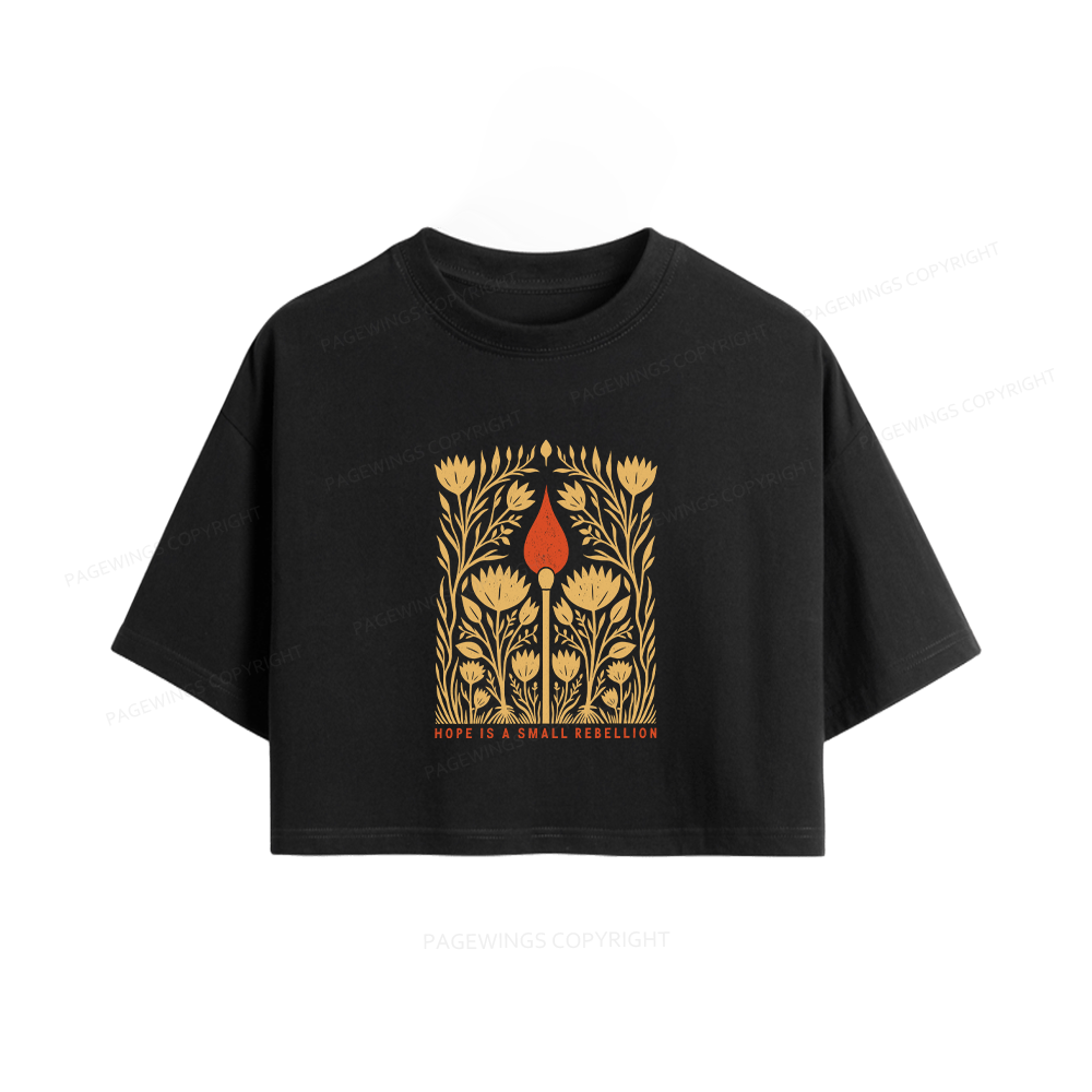 Pagewings Hope Is A Small Rebellion Women Crop Tops