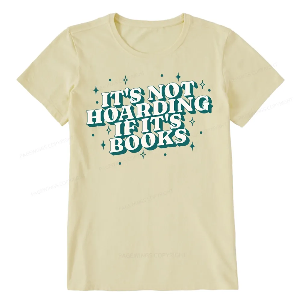Pagewings It's Not Hoarding If It's Books Unisex Classic T-shirt