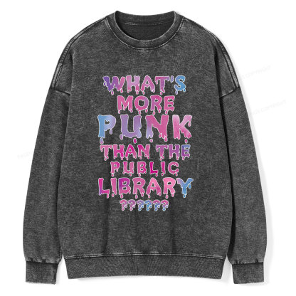 Pagewings What's More Punk That The Public Library Unisex Washed Sweatshirt