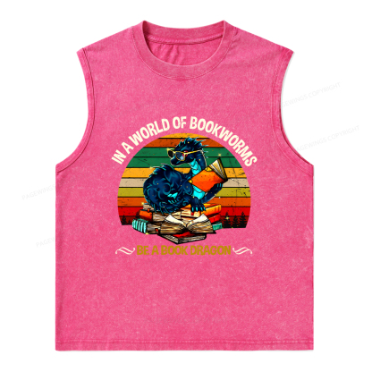 Pagewings In A World Of Bookworms Be A Book Dragon Unisex Washed Tank Top