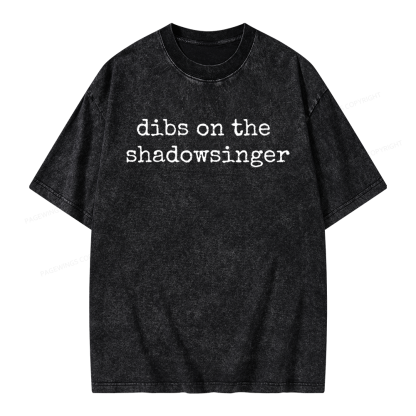 Pagewings Dibs on The Shadowsinger Unisex Washed T-shirt