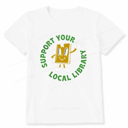Pagewings Support Your Local Library Adult Unisex Classic T-shirt