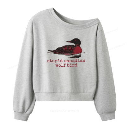 Pagewings Stupid Canadian Wolf Bird Women Off Shoulder Sweatshirt