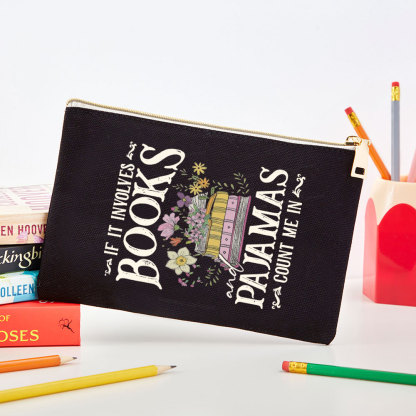 Pagewings If It Involves Books And Pajamas Count Me In  Pouch