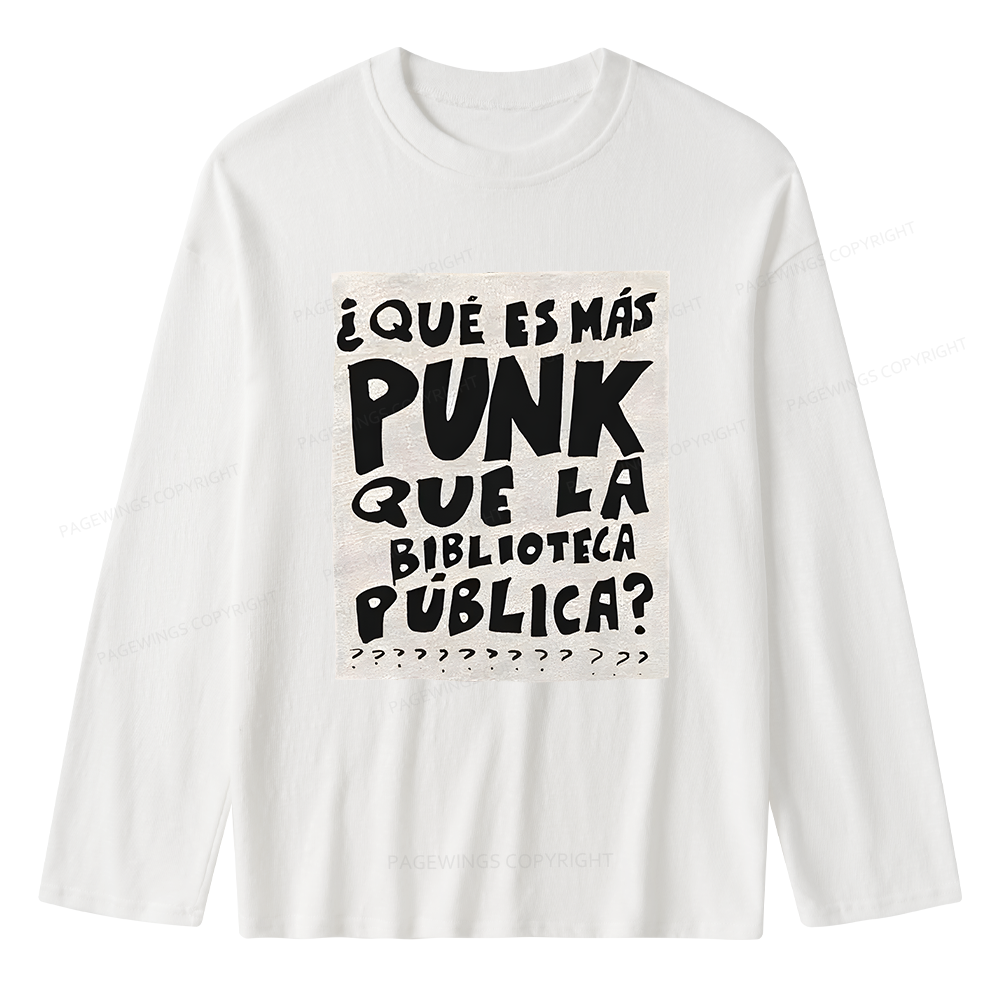 Pagewings What's More Punk Than The Public Library Unisex Lightweight Long Sleeve T-Shirt