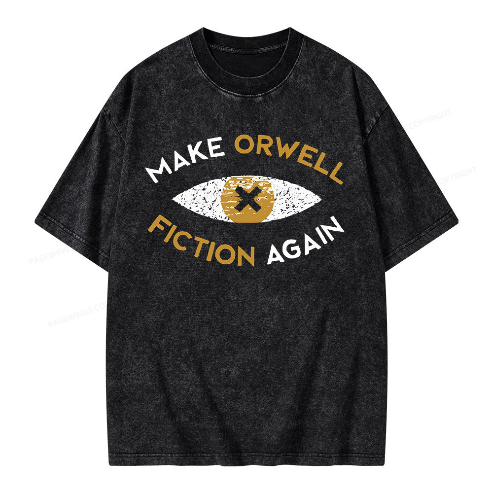 Pagewings Make Orwell Fiction Again - Dystopian Literature Philosophy Unisex Washed T-shirt